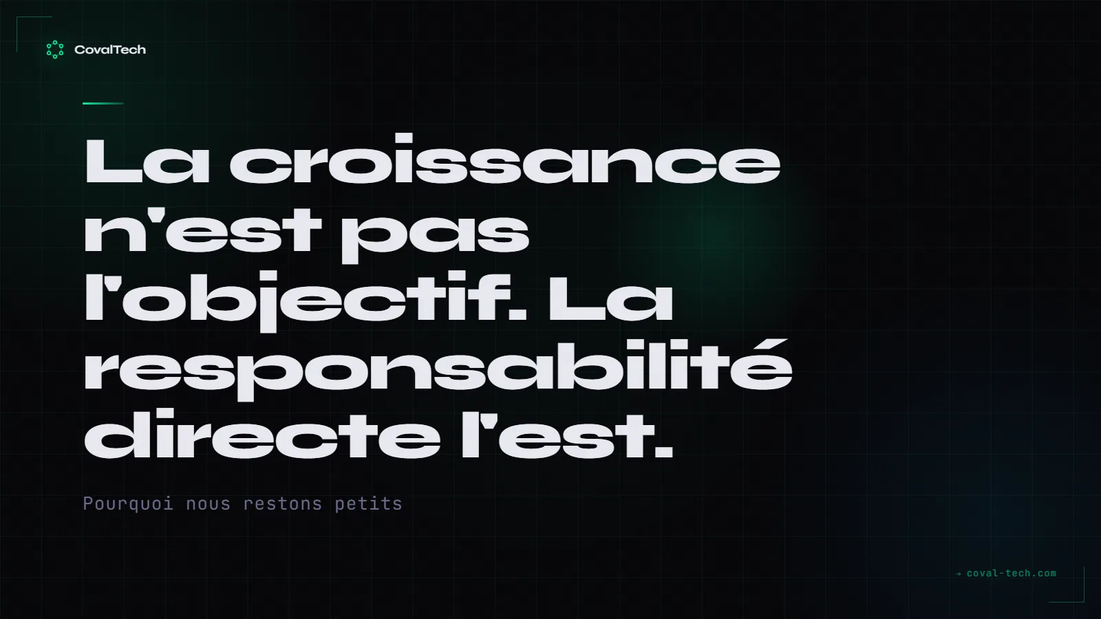Pourquoi CovalTech reste une petite équipe